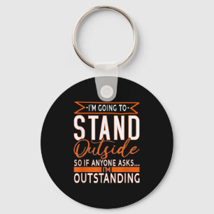 Funny Sarcastic Saying, Im Outstanding Sarcasm Adu Key Ring