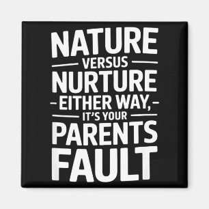 Funny sarcastic saying its your parents fault humo magnet