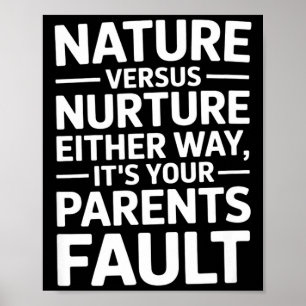 Funny sarcastic saying its your parents fault humo poster