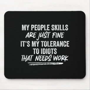 Funny Sarcastic Saying Snarky Attitude Quote Mouse Pad