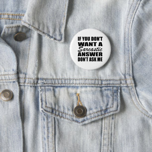 funny sarcastic sayings 6 cm round badge