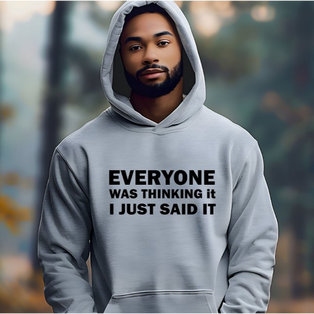 Funny sarcastic sayings famous quotes hoodie (Creator Uploaded)