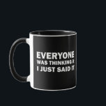 Funny sarcastic sayings famous quotes mug<br><div class="desc">If you like funny sarcastic quotes or great humourous designs then, this original slogan is for you. It's a great gift for your family, friends, or yourself! This design is ideal for anyone who loves sarcasm and humour. If you like this funny quote, check out more similar artworks in the...</div>