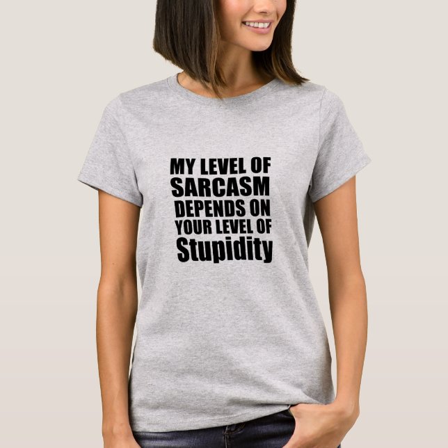 Funny sarcastic sayings famous quotes T-Shirt (Front)
