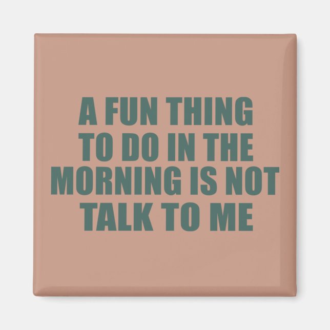 Funny sarcastic sayings introvert quotes magnet (Front)