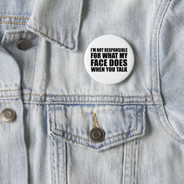 funny sarcastic sayings slogan 6 cm round badge (In Situ)