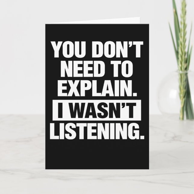 Funny Sarcastic Shirts | You Don’t Need to Explain Card (Front)