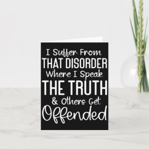 Funny Sarcastic Speak The Truth Offensive Quote Card