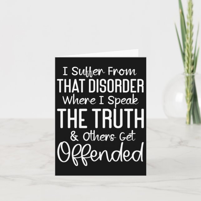 Funny Sarcastic Speak The Truth Offensive Quote Card (Front)