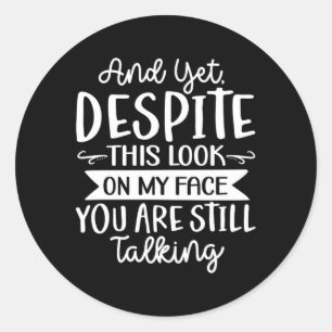 Funny Sarcastic Speak The Truth Offensive Quote Classic Round Sticker