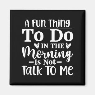 Funny Sarcastic Speak The Truth Offensive Quote Magnet