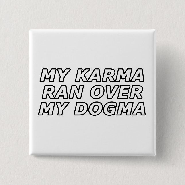 Funny Sarcastic Spiritual Quote Gag Gift 15 Cm Square Badge (Front)