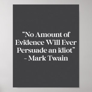 Funny Sarcastic Subtle Quote Humor No Amount Of Ev Poster