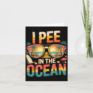Funny sarcastic summer vacation humour pee in the card