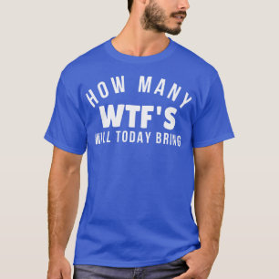 Funny Sarcastic Sweary NSFW Rude Inappropriate Des T-Shirt