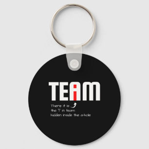 Funny Sarcastic Teammate I Found The I In Team Hid Key Ring