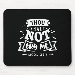 Funny Sarcastic Thou Shall Not Try Me Women Gift  Mouse Pad