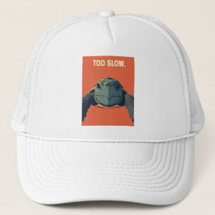 Funny Sarcastic Turtle Too Slow Poster - Ironic Mo Trucker Hat