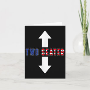 Funny Sarcastic Two Seater 4th Of July American Me Card