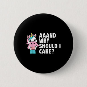 Funny Sarcastic Unicorn Hilarious Quote Statement 6 Cm Round Badge