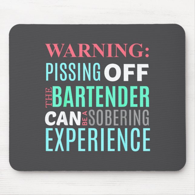 Funny Sarcastic Warning Don't Off Bartender Pun  Mouse Pad (Front)