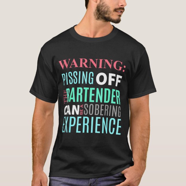 Funny Sarcastic Warning Don't Off Bartender Pun  T-Shirt (Front)