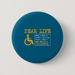 Funny Sarcastic Wheelchair Pun, Wheelchair Quote  6 Cm Round Badge