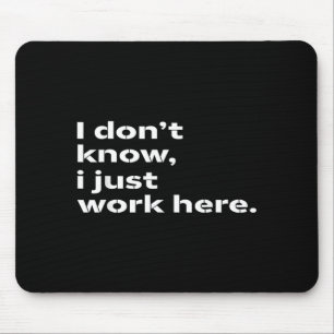 Funny Sarcastic Work Quote For Office Humour And Mouse Pad