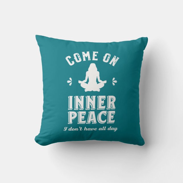 Funny Sarcastic Yoga Meditation Inner Peace Zen Cushion (Front)