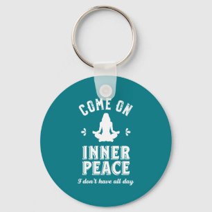 Funny Sarcastic Yoga Meditation Inner Peace Zen Key Ring