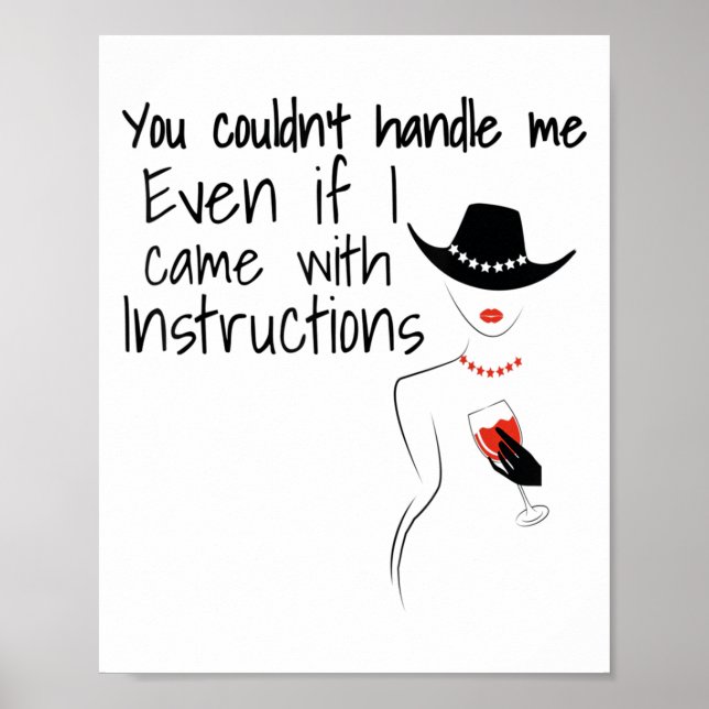 Funny Sarcastic You Couldn't Handle Me Women Wine  Poster (Front)