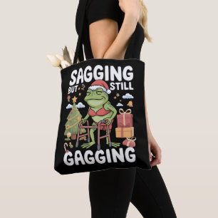 Funny SarcasticChristmas Sagging But Still Gagging Tote Bag