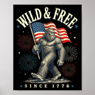 Funny sasquatch american flag wild and since 1776 poster