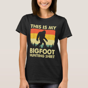Funny Sasquatch Believe This Is My Bigfoot Hunting T-Shirt
