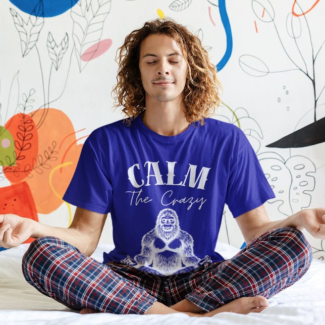 Funny Sasquatch Meditating Calm the Crazy Mens T-Shirt (Creator Uploaded)