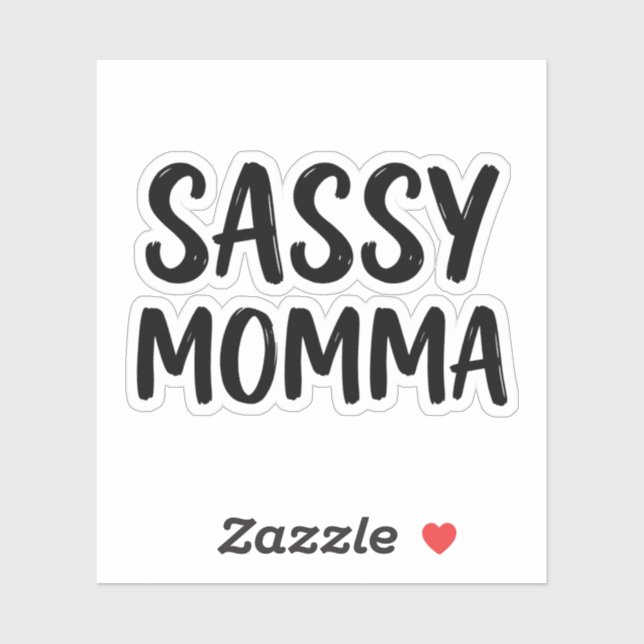 Funny Sassy Momma Sarcastic Humor Quote (Sheet)