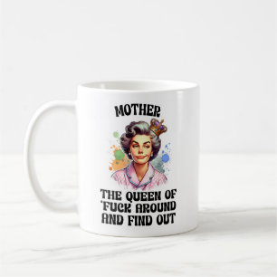 Funny Sassy Mum Mug – Queen of FAFO Mother Gift