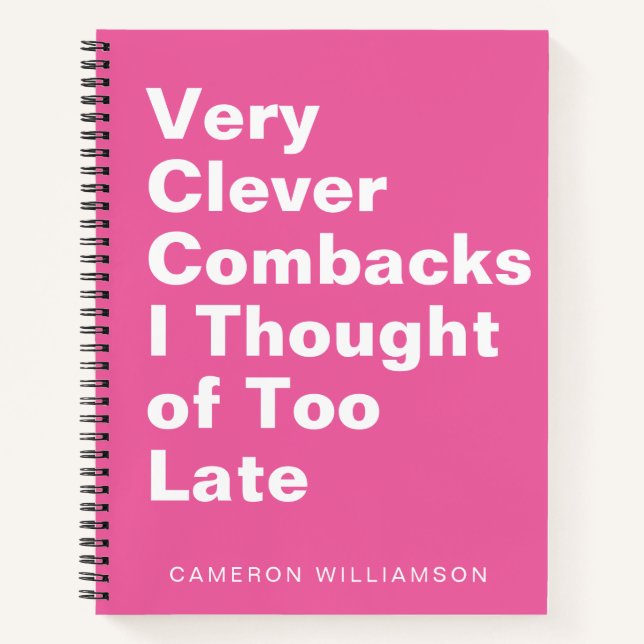 Funny Sassy Quote Cute Custom Name Hot Pink Notebook (Front)