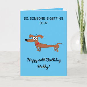 Funny Sausage Dog Snarky Husband 60th Birthday Card