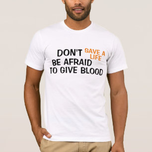funny save a life give blood funny t-shirt design