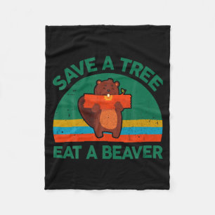 Funny Save A Tree Eat A Beaver For Earth Planet Sa Fleece Blanket
