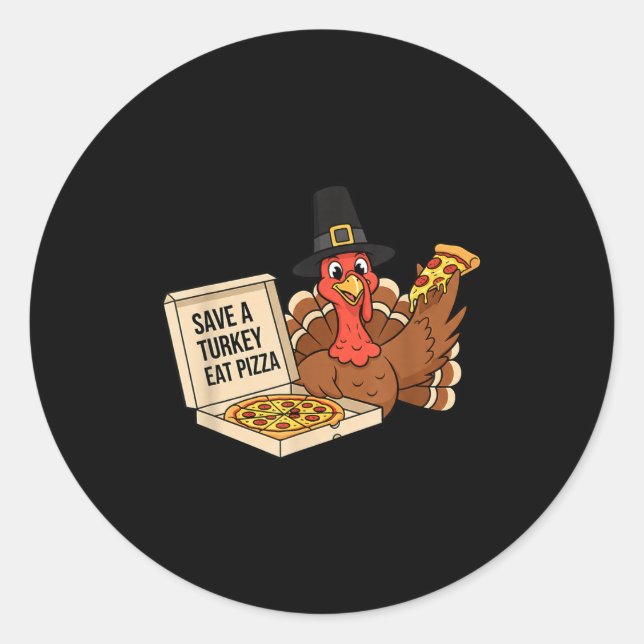 Funny Save A Turkey Eat A Zza Thanksgiving Zza Lov Classic Round Sticker (Front)