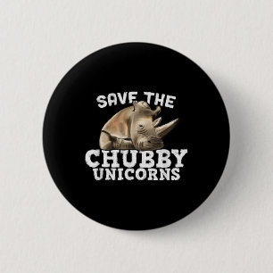 Funny Save The Chubby Unicorns - Artful Fat Rhino 6 Cm Round Badge
