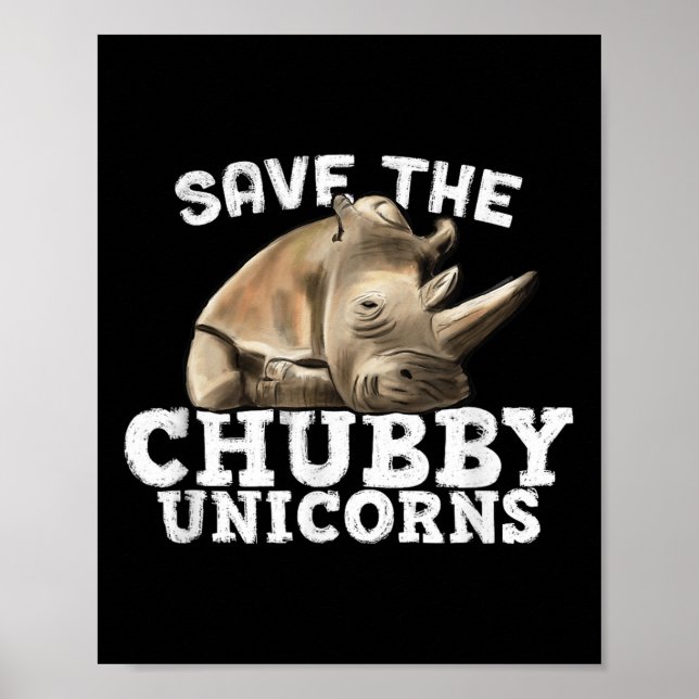 Funny Save The Chubby Unicorns - Artful Fat Rhino  Poster (Front)