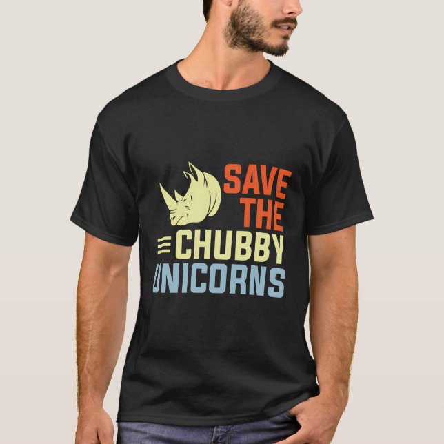 Funny Save The Chubby Unicorns Fat Rhino T-Shirt (Front)