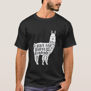 Funny Save The Drama For Your Llama Funny Llama Lo T-Shirt