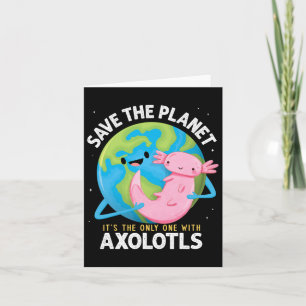 Funny Save The Planet Axolotl Boys Girls Teachers Card