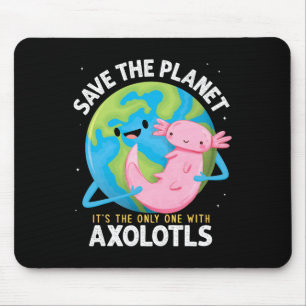 Funny Save The Planet Axolotl Boys Girls Teachers Mouse Pad