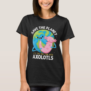 Funny Save The Planet Axolotl Boys Girls Teachers T-Shirt