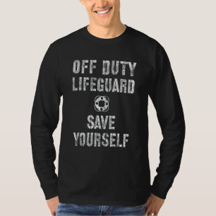 Funny Save Yourself Lifeguard Swimming Pool Guard  T-Shirt